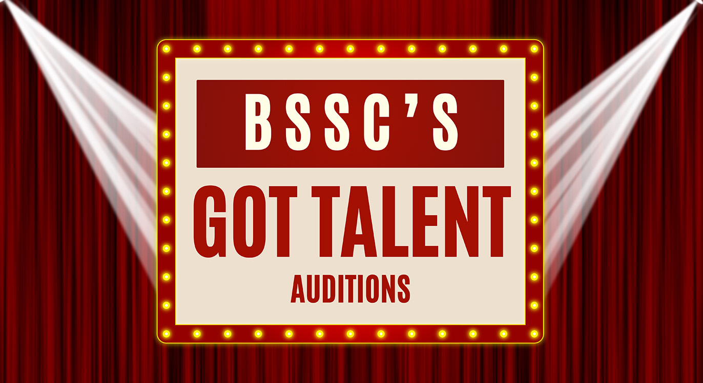 BSSC’s Got Talent auditions